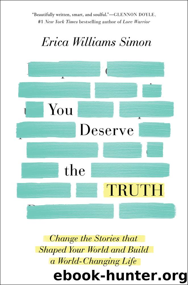 You Deserve the Truth by Erica Williams Simon