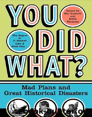You Did What? by Bill Fawcett