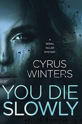 You Die Slowly by Cyrus Winters