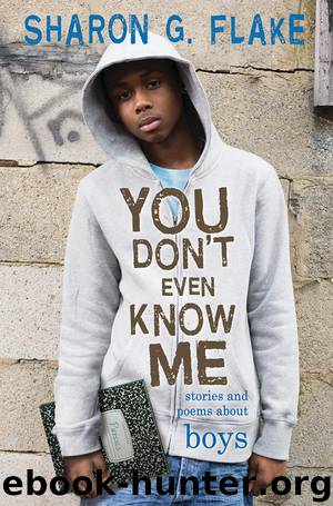 You Don't Even Know Me by Sharon Flake