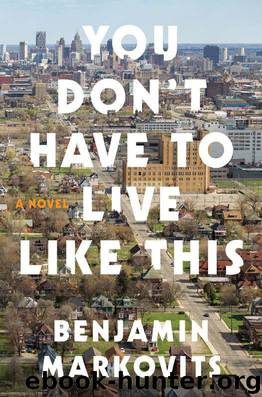 You Don't Have to Live Like This by Markovits Benjamin