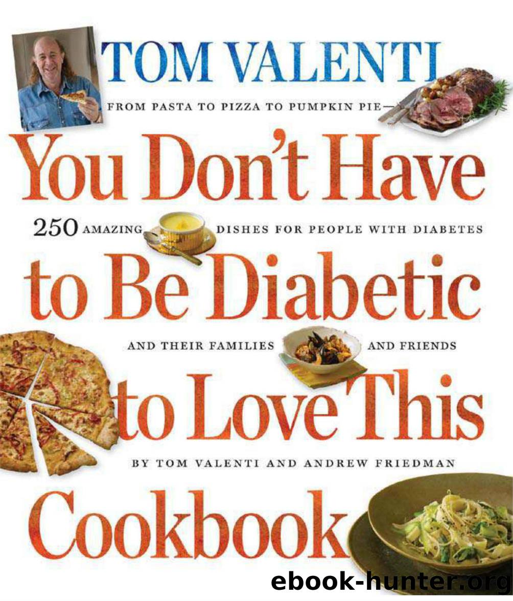 You Don't Have to be Diabetic to Love This Cookbook  250 Amazing Dishes for People With Diabetes and Their Families and Friends ( PDFDrive ) by Unknown