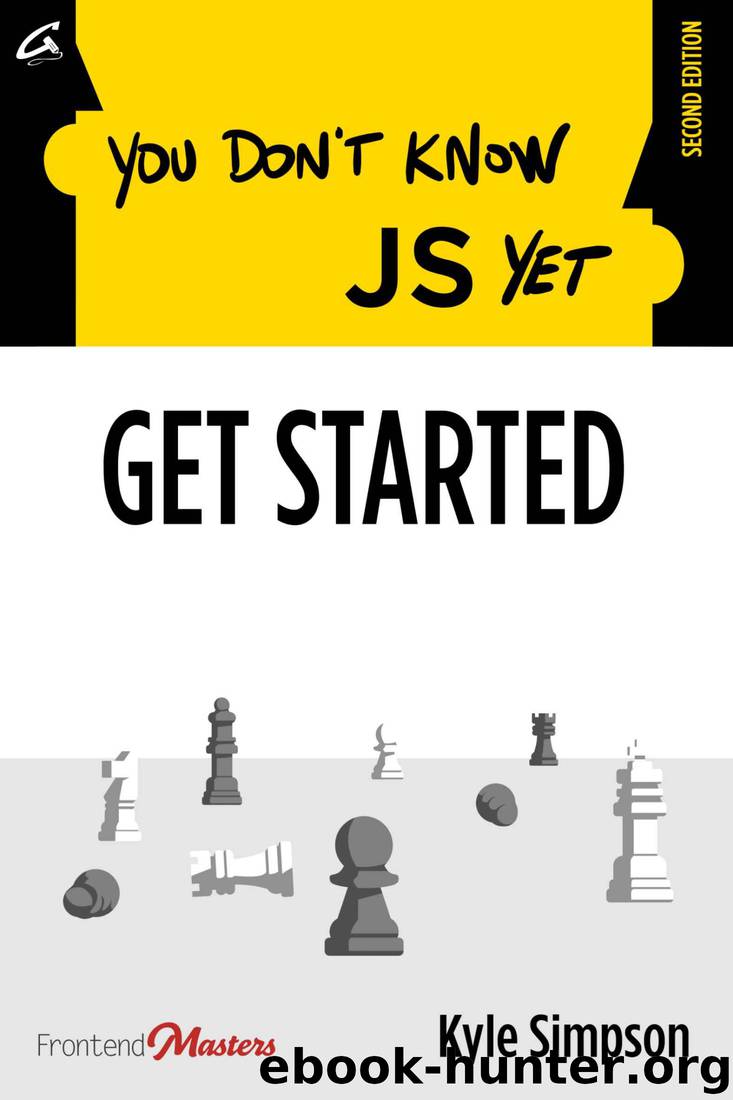 You Don't Know JS Yet: Get Started by Kyle Simpson