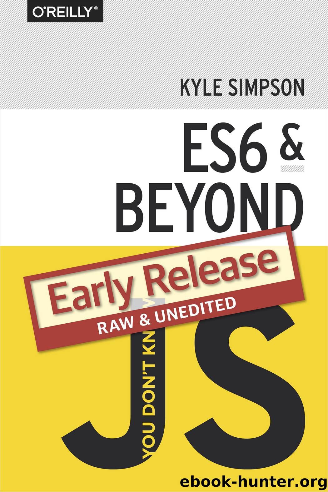 You Don't Know JS: ES6 and Beyond by Kyle Simpson