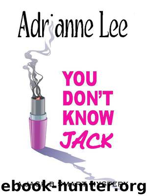 You Don't Know Jack by Adrianne Lee