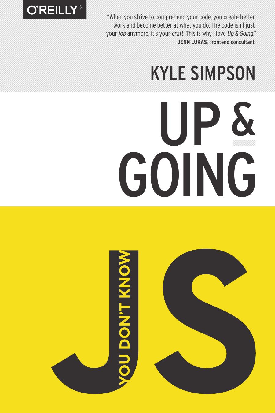 You Donât Know JS: Up & Going by Kyle Simpson