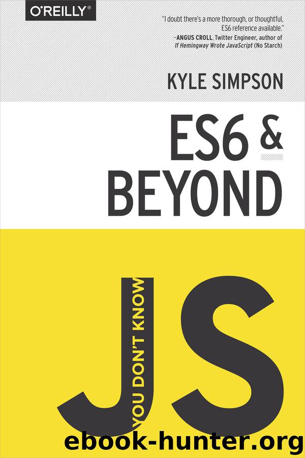 You Don’t Know JS: ES6 &amp; Beyond by Kyle Simpson