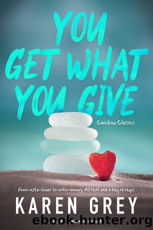 You Get What You Give: a retro romantic comedy by Karen Grey