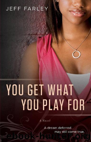 You Get What You Play For by Jeff Farley