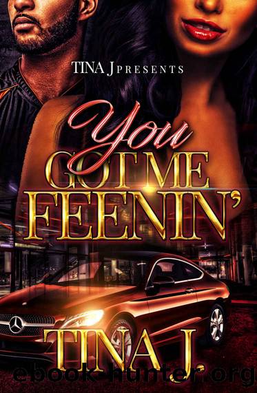 You Got Me Feenin by Tina J