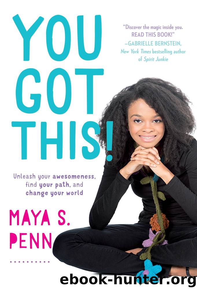 You Got This! by Maya S Penn