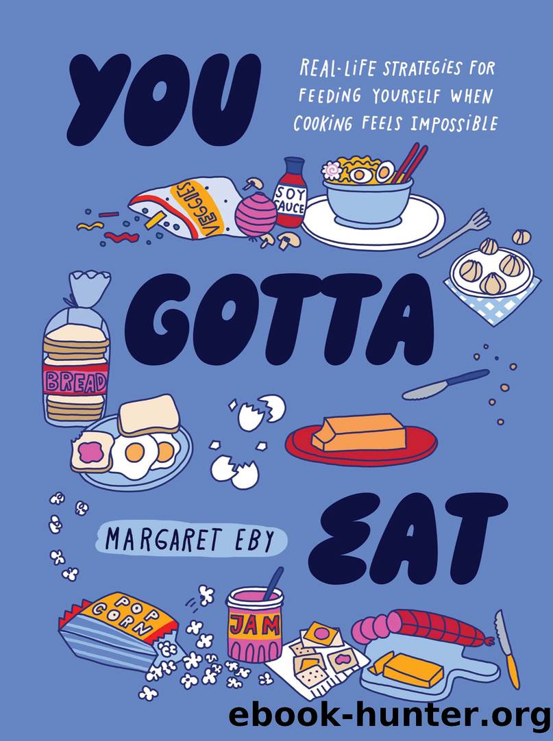 You Gotta Eat by Margaret Eby