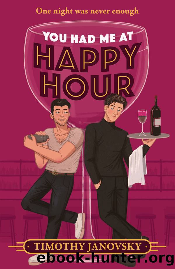 You Had Me At Happy Hour by Timothy Janovsky