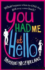 You Had Me at Hello by Mhairi McFarlane