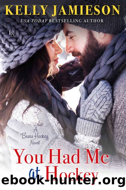 You Had Me at Hockey (Bears Hockey) by Kelly Jamieson