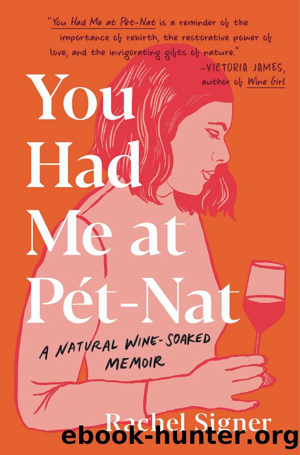 You Had Me at Pet-Nat by Rachel Signer