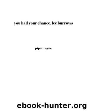 You Had Your Chance, Lee Burrows by Piper Rayne