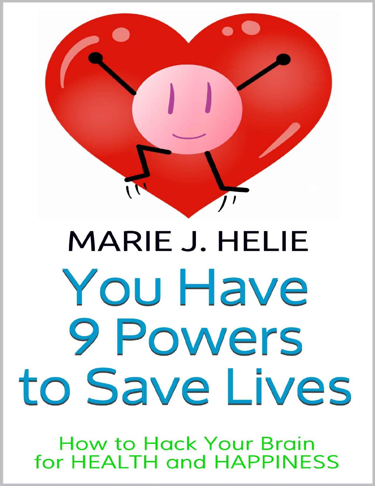 You Have 9 Powers to Save Lives by Helie Marie J