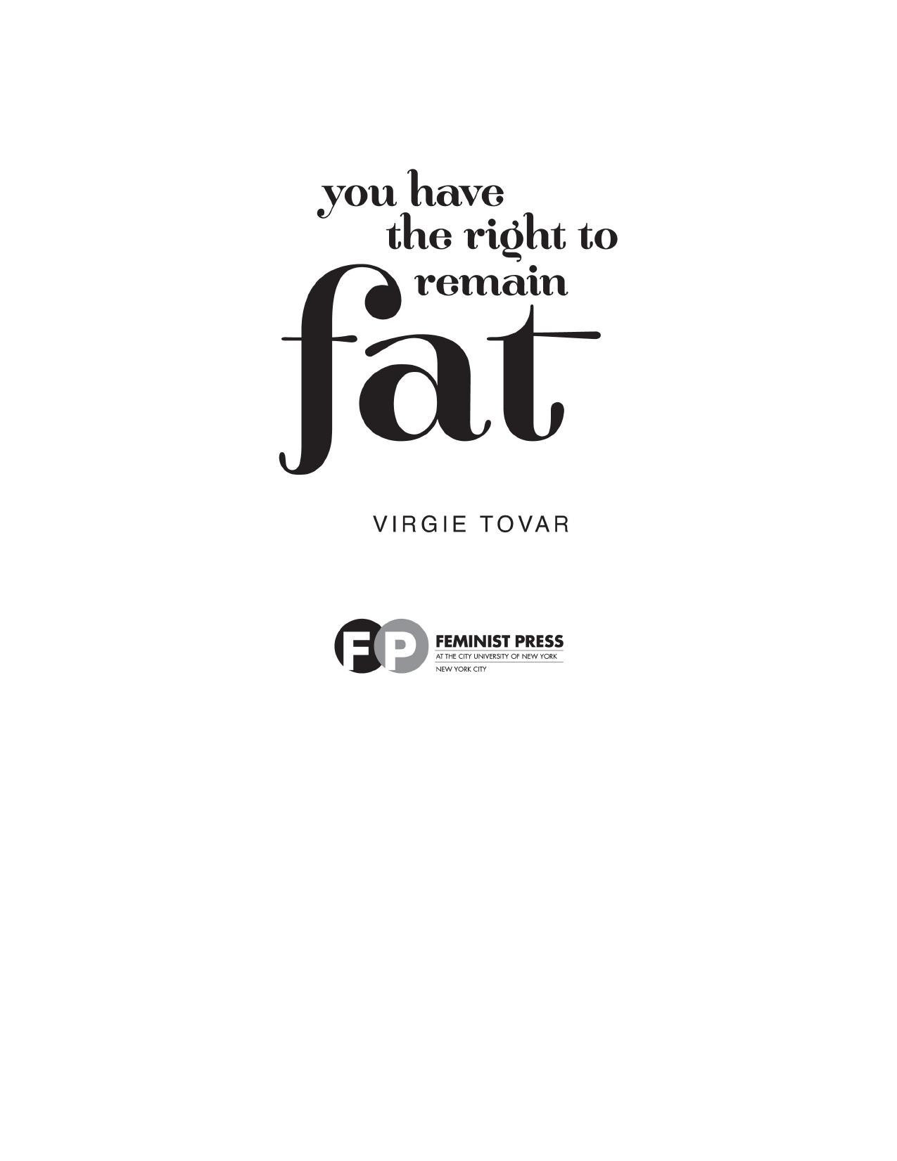 You Have the Right to Remain Fat by Virgie Tovar