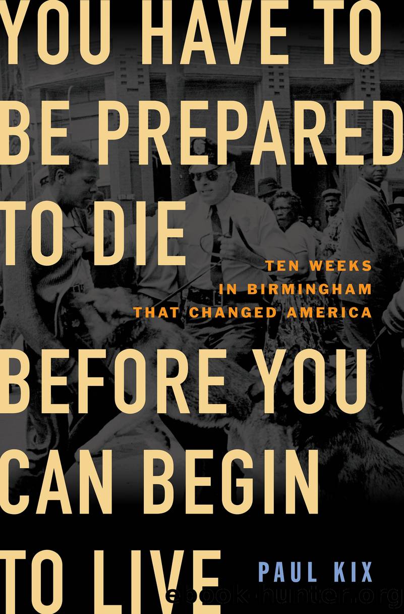 You Have to Be Prepared to Die Before You Can Begin to Live by Paul Kix