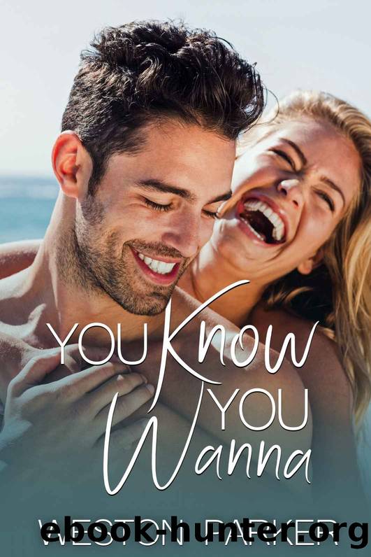 You Know You Wanna by Weston Parker