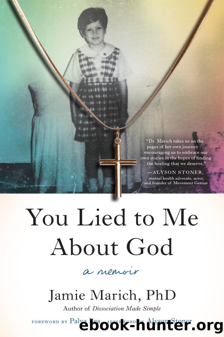 You Lied to Me About God by Jamie Marich PHD