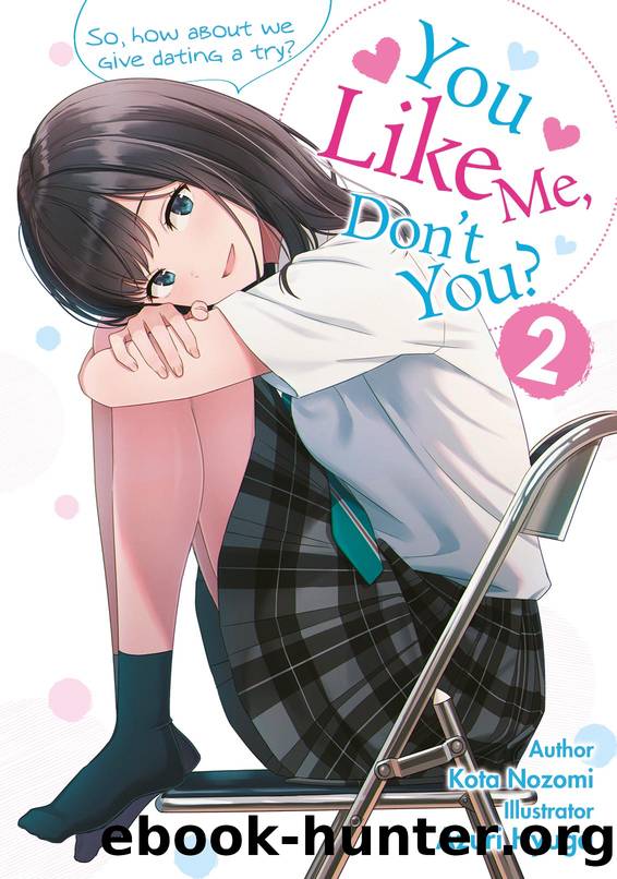 You Like Me, Don't You? Volume 2 by Kota Nozomi