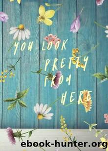 You Look Pretty From Here by Elizabeth O