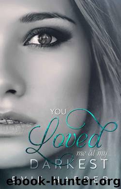 You Loved Me at My Darkest by Evie Harper