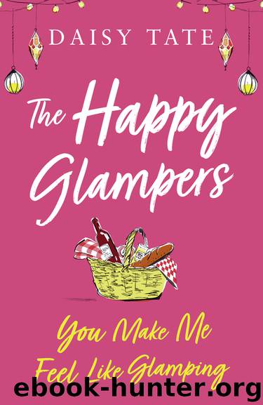 You Make Me Feel Like Glamping by Daisy Tate