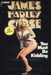 You Must Be Kidding (1979) by James Hadley Chase