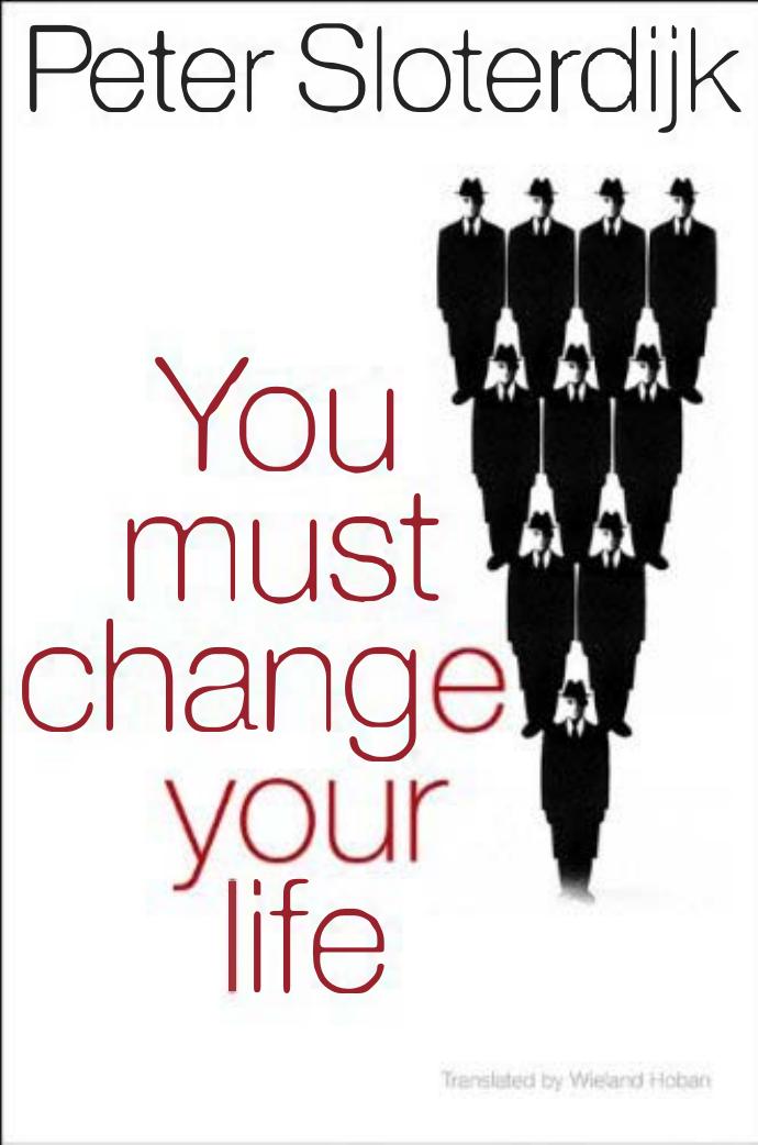 You Must Change Your Life by Peter Sloterdijk