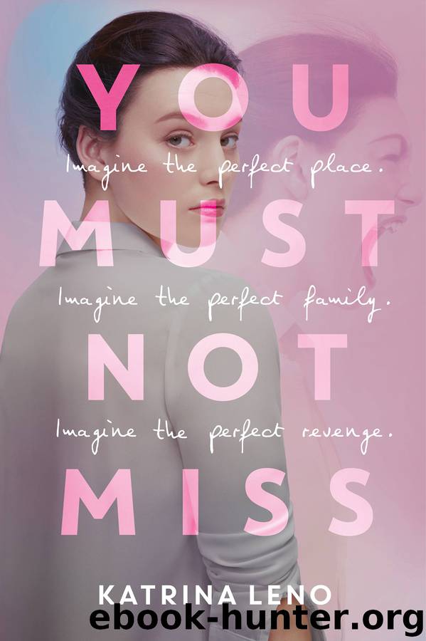 You Must Not Miss by Katrina Leno