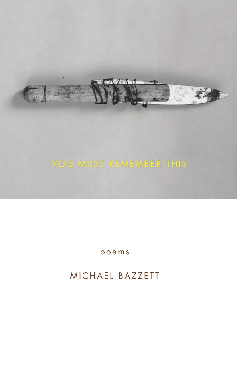 You Must Remember This by Michael Bazzett