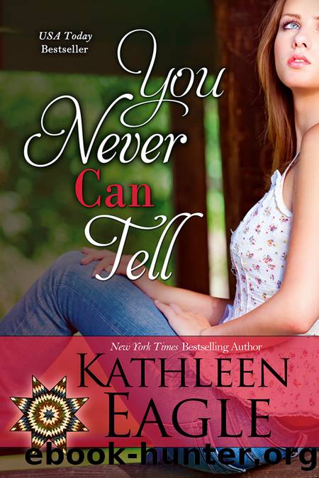 You Never Can Tell by KATHLEEN EAGLE