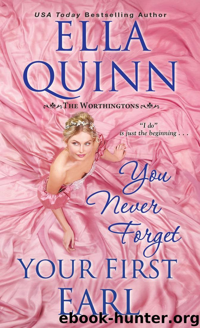 You Never Forget Your First Earl by Ella Quinn