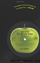 You Never Give Me Your Money: The Battle for the Soul of the Beatles by Peter Doggett