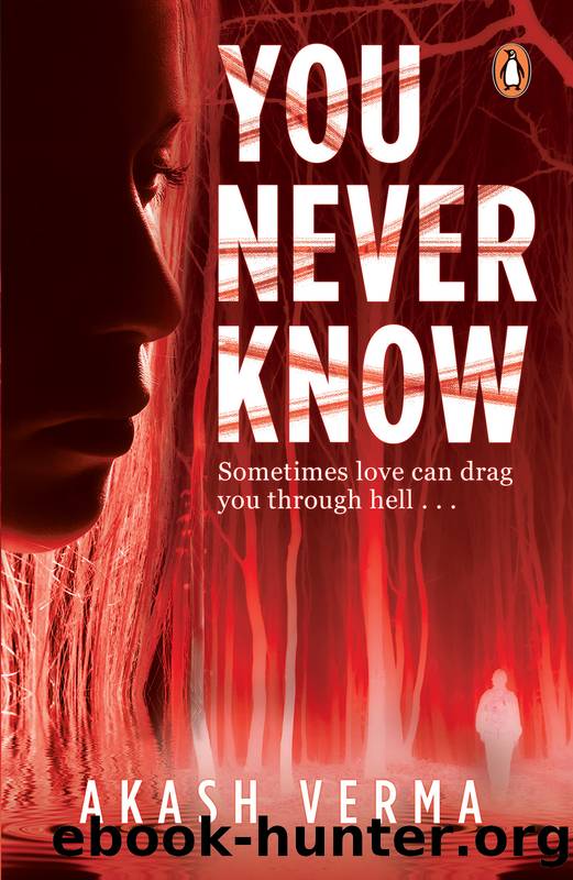 You Never Know by Akash Verma