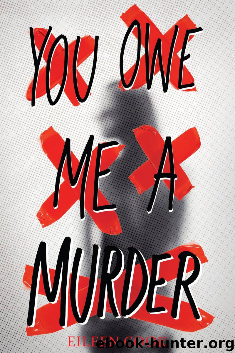 You Owe Me a Murder by Eileen Cook