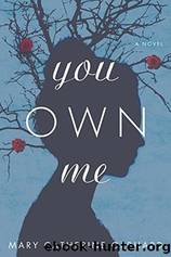 You Own Me by Gebhard Mary Catherine