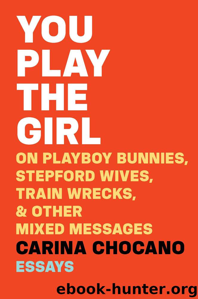 You Play the Girl by Carina Chocano