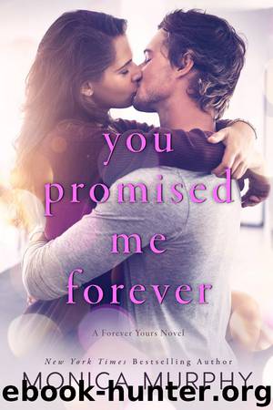 You Promised Me Forever by Monica Murphy