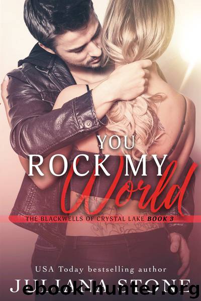 You Rock My World by Juliana Stone