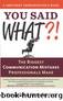 You Said What? [A Confident Communicatorâs Guide] by Kim Zoller