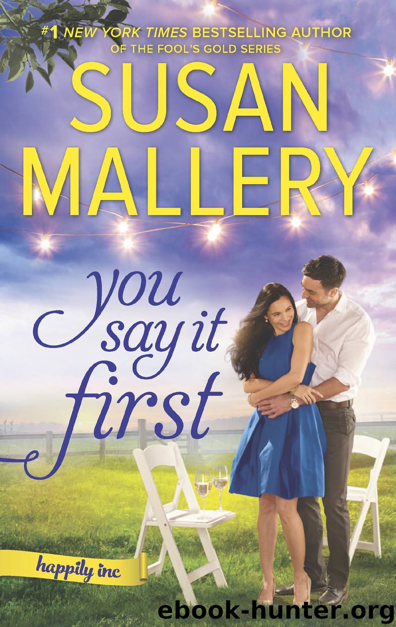 You Say It First--A Small-Town Wedding Romance by Susan Mallery