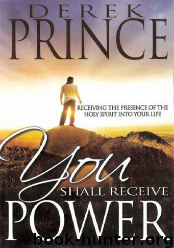 You Shall Receive Power by Derek Prince
