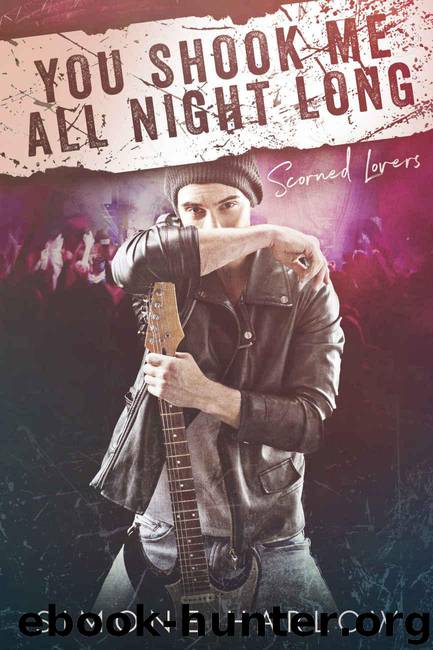 You Shook Me All Night Long (Scorned Lovers Book 1) by Harlow Simone