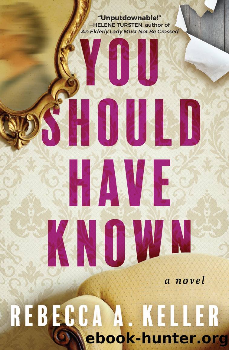 You Should Have Known by Rebecca A. Keller