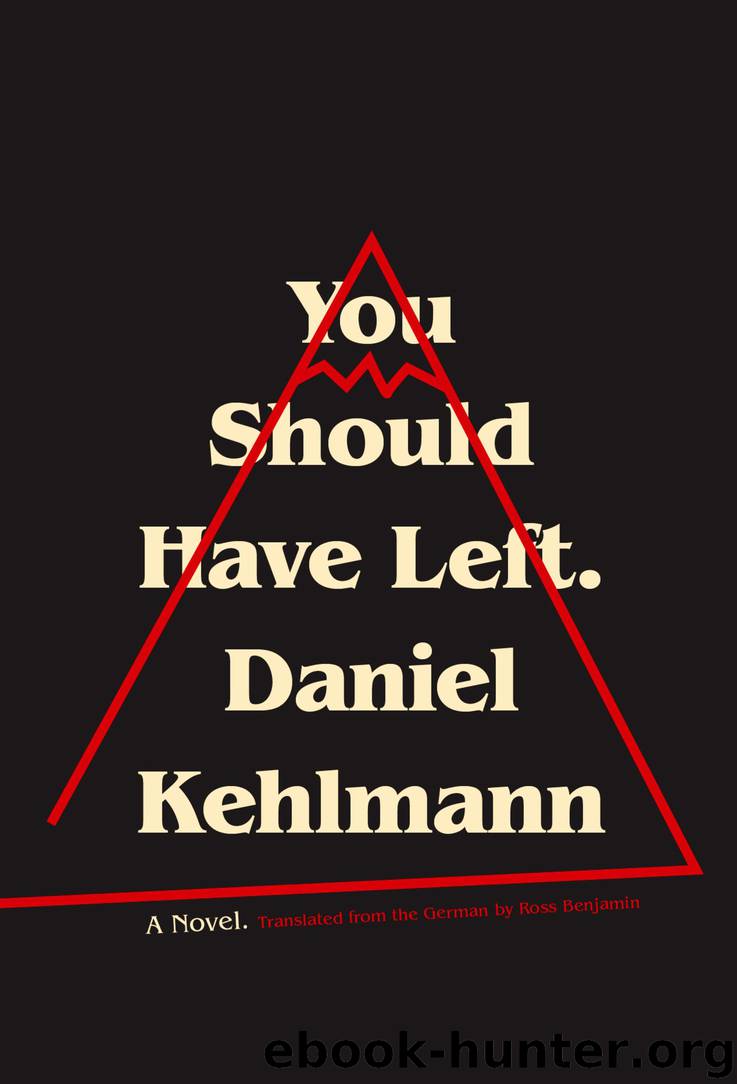 You Should Have Left by Daniel Kehlmann