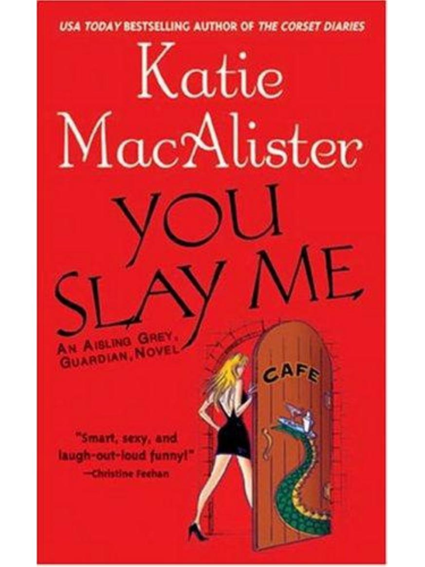 You Slay Me by Katie MacAlister